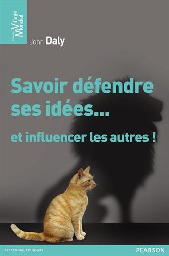  Savoir défendre ses idées... et influencer les autres ! Gratuit