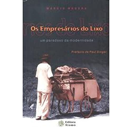 Os Empresários do Lixo. Um Paradoxo da Modernidade