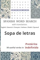 Sopa de letras: Pretérito indefinido: Spanish Word search with translation to English, German, French, Italian, Polish, and Russian B0F5W1J8TT Book Cover