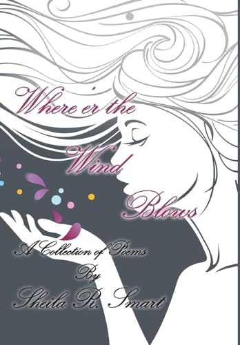 Where'Er the Wind Blows: A Collection of Poems