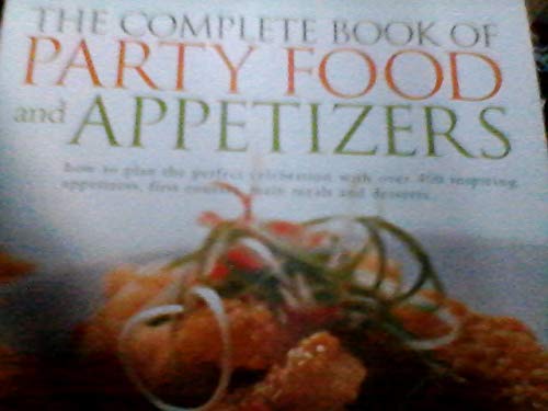 The Complete Book Party Food & Appetizers 1844770559 Book Cover