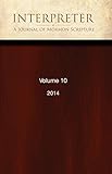 Interpreter: A Journal of Mormon Scripture, Volume 10 (2014)