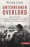 Unternehmen Overlord: Die Invasion in der Normandie und die Befreiung Westeuropas 3406660711 Book Cover