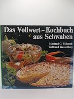 Das Vollwert-Kochbuch aus Schwaben 3922434282 Book Cover