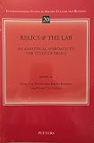 Relics @ the Lab: An Analytical Approach to the Study of Relics (Interdisciplinary Studies in Ancient Culture and Religion, Band 20)