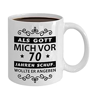 Tasse zum 70 Geburtstag Als Gott mich vor 70 Jahren schuf Geschenk für Mann Frau 1951 geboren (70 Jahre 330ml)