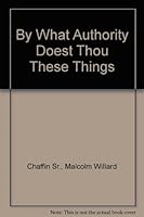 By What Authority Doest Thou These Things 097194511X Book Cover