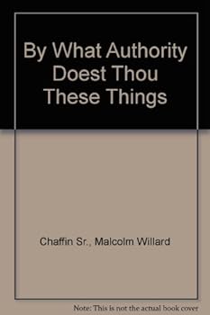 Mass Market Paperback By What Authority Doest Thou These Things Book