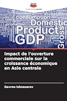 Impact de l'ouverture commerciale sur la croissance économique en Asie centrale (French Edition) 6209028470 Book Cover