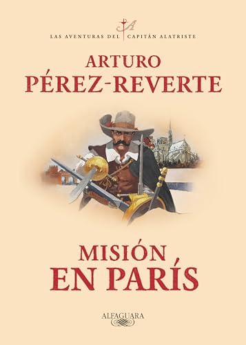 Misión en París (Las aventuras del capitán Alatriste 8)