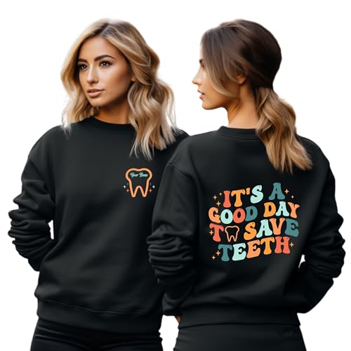 Custom It's A Good Day To Save Teeth Sweatshirt, Personalized Dentist Sweater Gift, Dental Assistant Shirt, Dental Hygienist Shirt