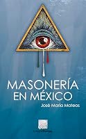 MASONERIA EN MEXICO MATEOS 6070921755 Book Cover
