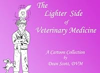The Lighter Side of Veterinary Medicine 1686027141 Book Cover