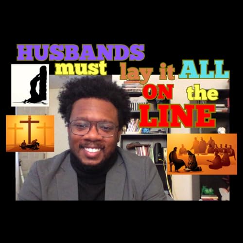 Husbands Must Lay Down Their Lives For Their Family cover art