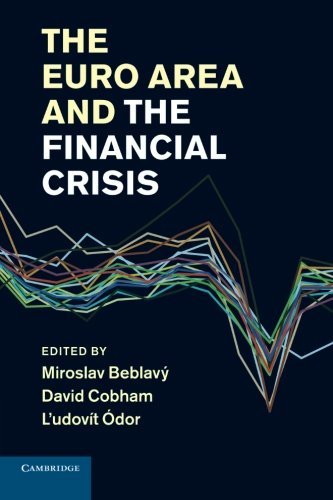 The Euro Area and the Financial Crisis by Miroslav...