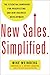 New Sales. Simplified.: The Essential Handbook for Prospecting and New Business Development (Agency/Distributed)
