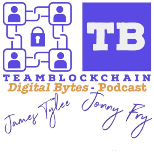 Couverture de Digital Bytes by Team Blockchain Radio; Powered By Cyber.FM
