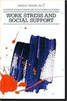 Work Stress and Social Support 0201031019 Book Cover