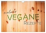 Einfache vegane Rezepte (Wandkalender 2023 DIN A4 quer), Calvendo Monatskalender