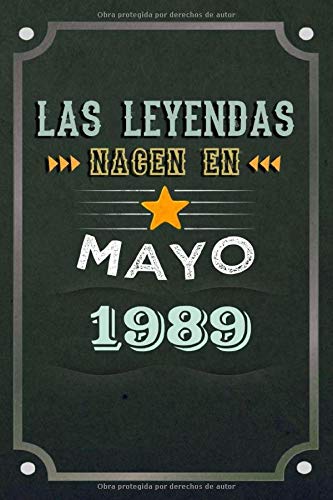 Las leyendas nacen en Mayo 1989: REGALO DE CUMPLEAÑOS, NACIDOS EN LOS AÑOS 1989 Regalos Creativos Cuaderno forrado Diario 15.24 x 22.86 cm CUADERNO DE ... CUADERNO DE NOTAS, REGALOS PERSONALIZADOS