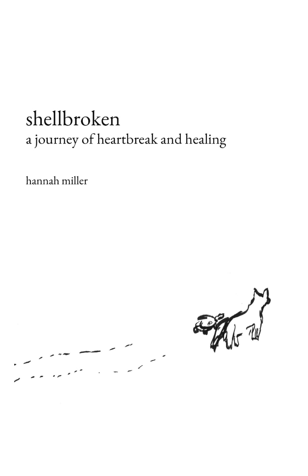 Shellbroken: A Journey of Heartbreak and Healing