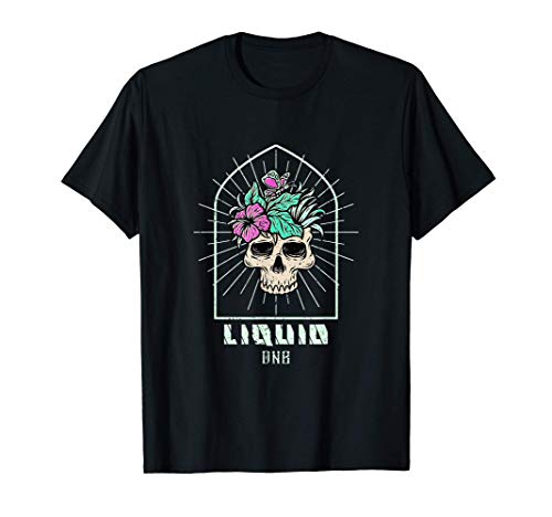 Liquid Drum n Bass Jungle Music EDM Drum And Bass Skull DnB Camiseta