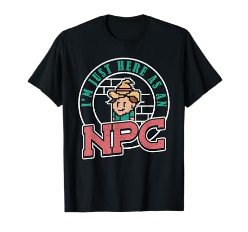 Im just here as an NPC LARP Camiseta