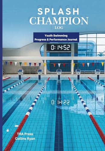 Splash Champion Log: Youth Swimming Progress and Performance Journal