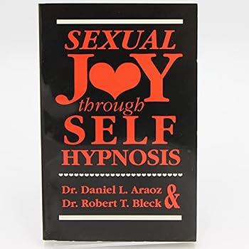 Paperback Sexual Joy through Self-Hypnosis Book