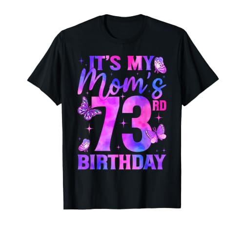 It's My Mom's 73rd Birthday Butterfly Love 73 Years Old Bday T-Shirt