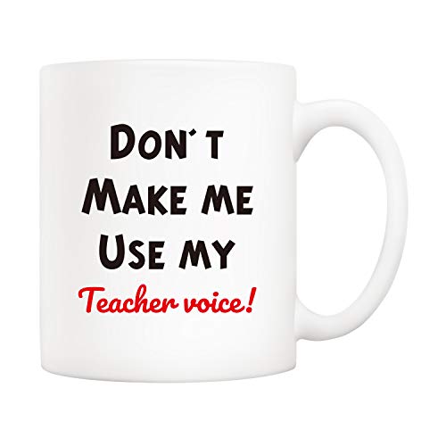 5Aup Christmas Gifts Funny Teachers Day Coffee Mug For Teacher, Don't Make Me Use My Teacher Voice Novelty Ceramic Cups 11Oz, Unique Birthday And Holiday Gifts #TOP9