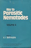 Key to Parasitic Nematodes, Volume 4: Cammallanata, Rhabditata, Tylenchata, Trichocephalata, Dioctophymata, and Distribution of Parasitic Nematodes in Different Hosts; B001E0AG3G Book Cover