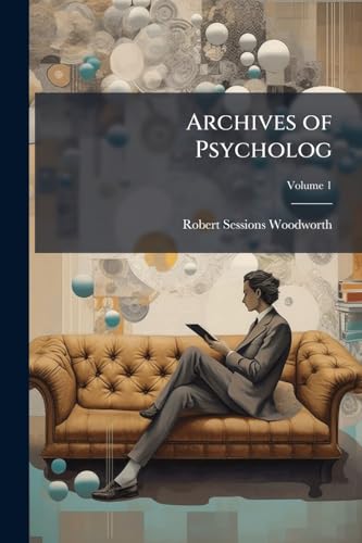 Archives of Psycholog; Volume 1