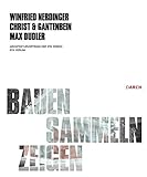  Bauen - Sammeln - Zeigen von Max Dudler (Oktober 2007) Broschiert