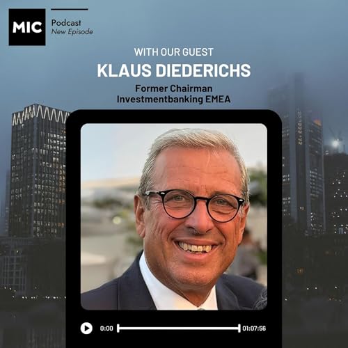 Klaus Diederichs – Fmr Chairman Investment Banking EMEA bei J.P. Morgan cover art