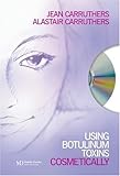 Using Botulinum Toxins Cosmetically: A Practical Guide (English Edition)