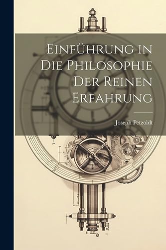 Einführung in die Philosophie Der Reinen Erfahrung (German Edition)