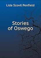 Stories of Oswego 5519460930 Book Cover