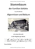  Stammbaum der Familien Schütte in, um und aus Algermissen und Bolzum: Ein Beitrag zur Familiengeschichte im Stift Hildesheim