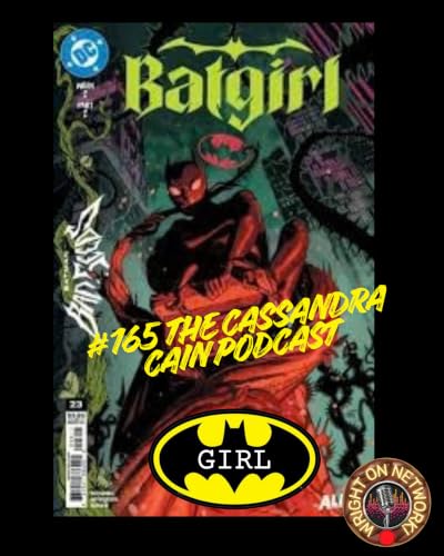 #165 The Cassandra Cain Podcast: Batgirl 23