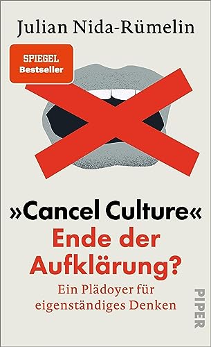 »Cancel Culture« – Ende der Aufklärung?: Ein Plädoyer für eigenständiges Denken (German Edition)