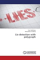 Lie Detection with Polygraph 3659741922 Book Cover