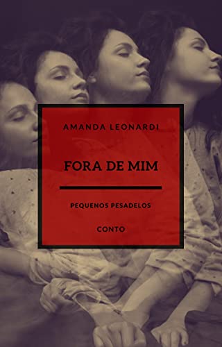 Fora de Mim: Pequenos Pesadelos