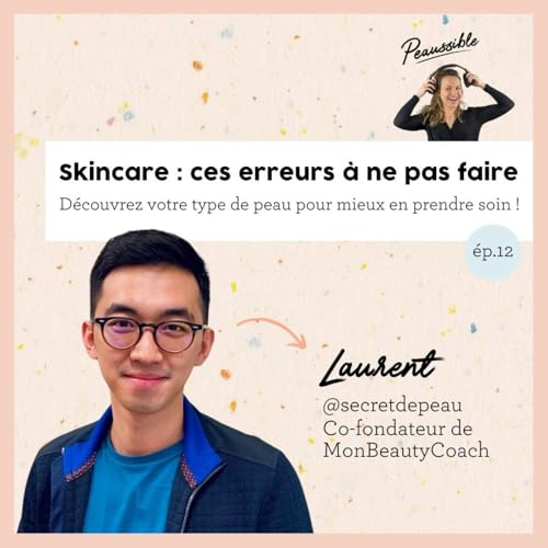 12. Skincare : ces erreurs &agrave; ne pas faire pour prendre soin de peau ! | Laurent @secretdepeau