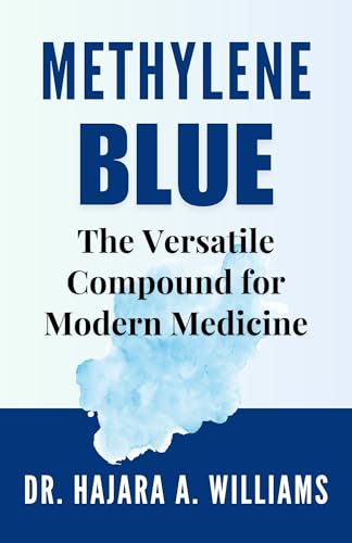 Methylene Blue: The Versatile Compound for Modern Medicine (Frontiers in Health and Longevity: Breakthrough Therapies and Innovations) (English Edition)