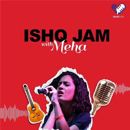 Ishq Jam with Meha Podcast Por IshqPod arte de portada
