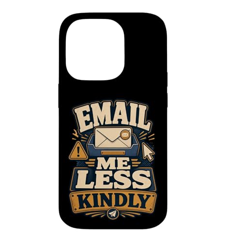 Email Me Less Kindly ���[���T���� �d�����[���A �X�}�z�P�[�X iPhone 14 Pro �p