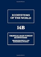 Tropical Rain Forest Ecosystems 0444419861 Book Cover