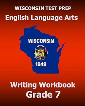 Paperback WISCONSIN TEST PREP English Language Arts Writing Workbook Grade 7 Book