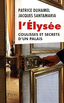 Paperback L'ELYSEE COULISSE ET SECRETS D'UN PALAIS [French] Book